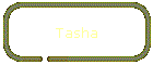 Tasha